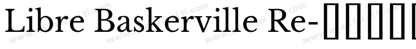 Libre Baskerville Re字体转换